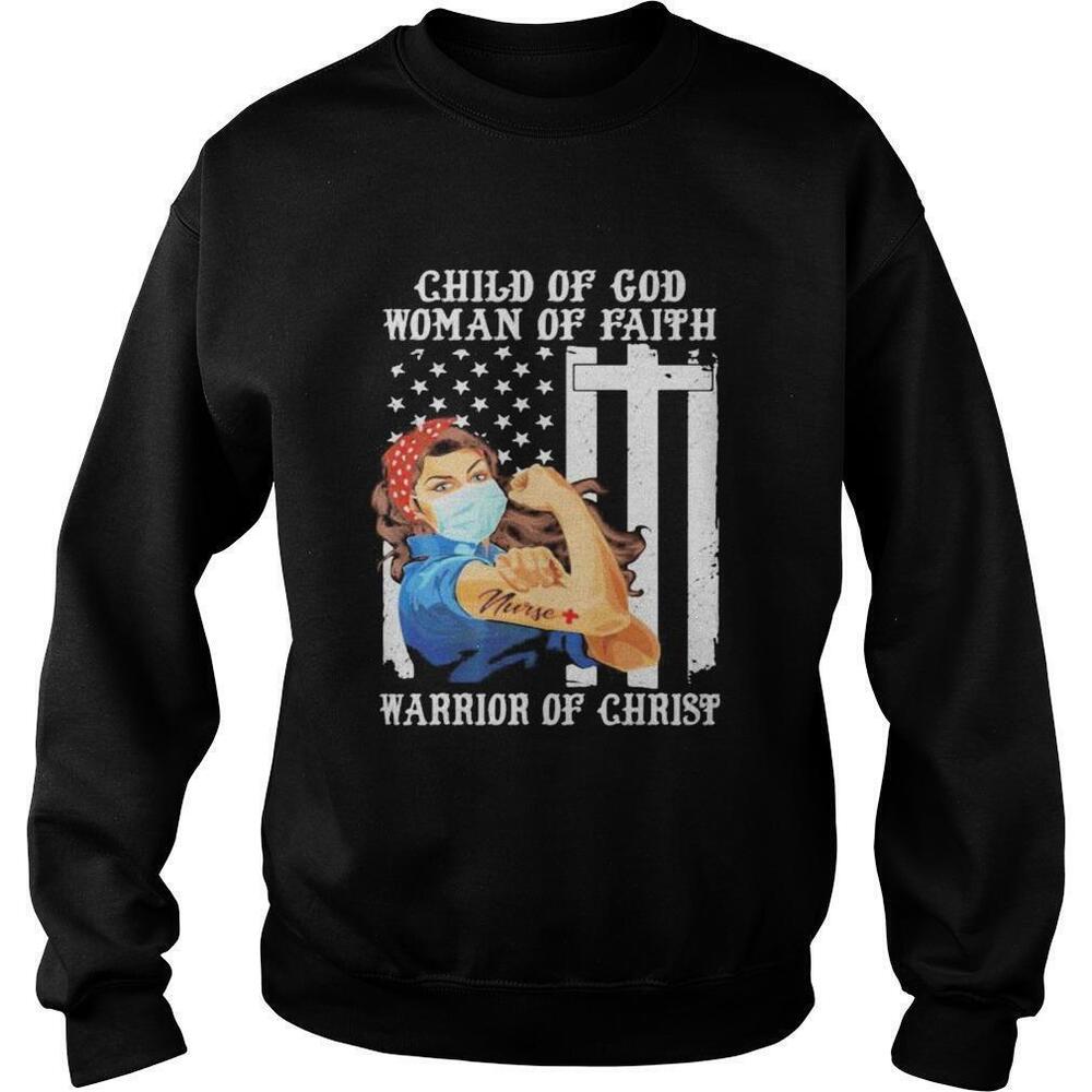 Child Of God Woman Of Faith Warrior Of Christ Strong Girl Nurse Sweatshirt